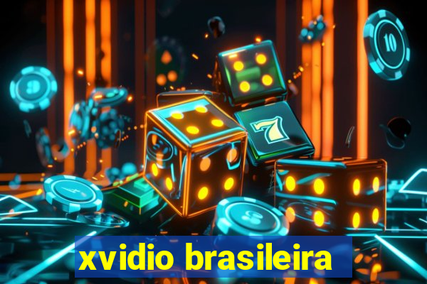 xvidio brasileira